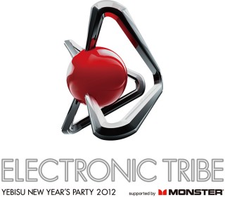 ELECTRONIC TRIBE YEBISU NEW YEAR’S PARTY 2012 supported by MONSTER