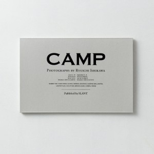 石川竜一写真展『CAMP』『adrenamix』