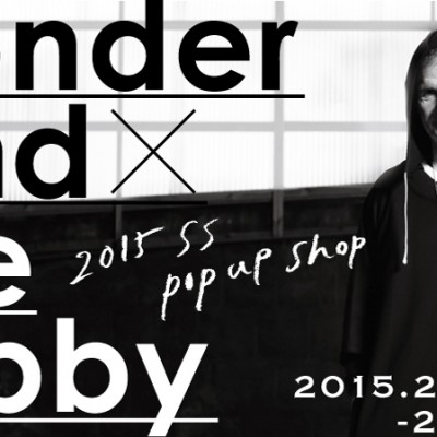 wonderland x The Lobby 2015 S/S POP UP SHOP 開催